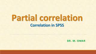 Partial correlation presentation and tutorial in SPSS