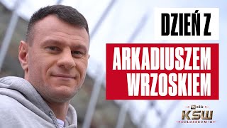 Dzień z Arkadiuszem Wrzoskiem - Droga do XTB KSW Colosseum 2