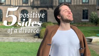 5 positive sides of a divorce