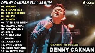 DENNY CAKNAN FULL ALBUM - WIRANG, KISINAN 1 & 2 | TERPOPULER 2024