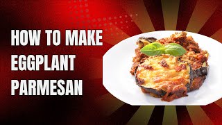 Eggplant Parmesan