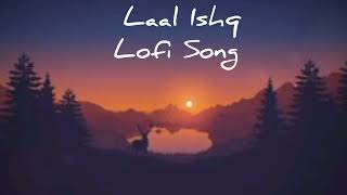 LAAL ISHQ, [SLOWED + REVERB] SLEEPY LOFI LOVE SONG BY XCS MUSIC.