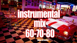 60-70-80 -Greatest  Instrumental  Melodies!!! HIGH QUALITY