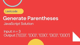 Generate Parentheses- Leetcode 22 - JavaScript || Backtracking