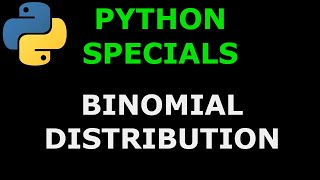 Python Specials #5 Binomial Distribution