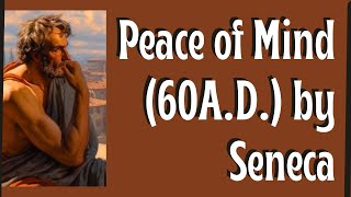 Peace of Mind (60 A.D.) by Seneca [HD FULL AUDIOBOOK]