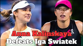 Anna Kalinskaya upsets Iga Swiatek in Dubai