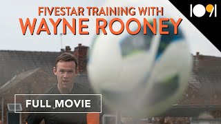 Fivestar Training with Wayne Rooney (FULL MOVIE)