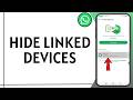 How to Hide Linked Devices on WhatsApp