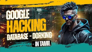 Google Hacking(Dorking) Explained: A Powerful OSINT Tool | Demo | Cyber Voyage | In Tamil