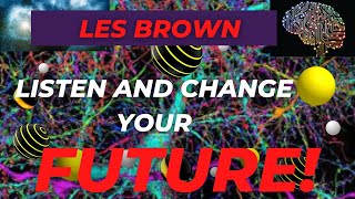 Listen To This And Change Your Future | Les Brown | Jordan Peterson | Motivational Compilation 2022