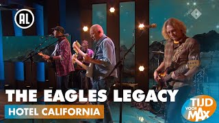 The Eagles Legacy - Hotel Carlifornia | TIJD VOOR MAX