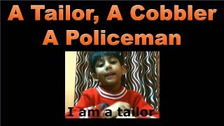 A tailor A Cobbler A Policeman: Rhyme for Upper KG