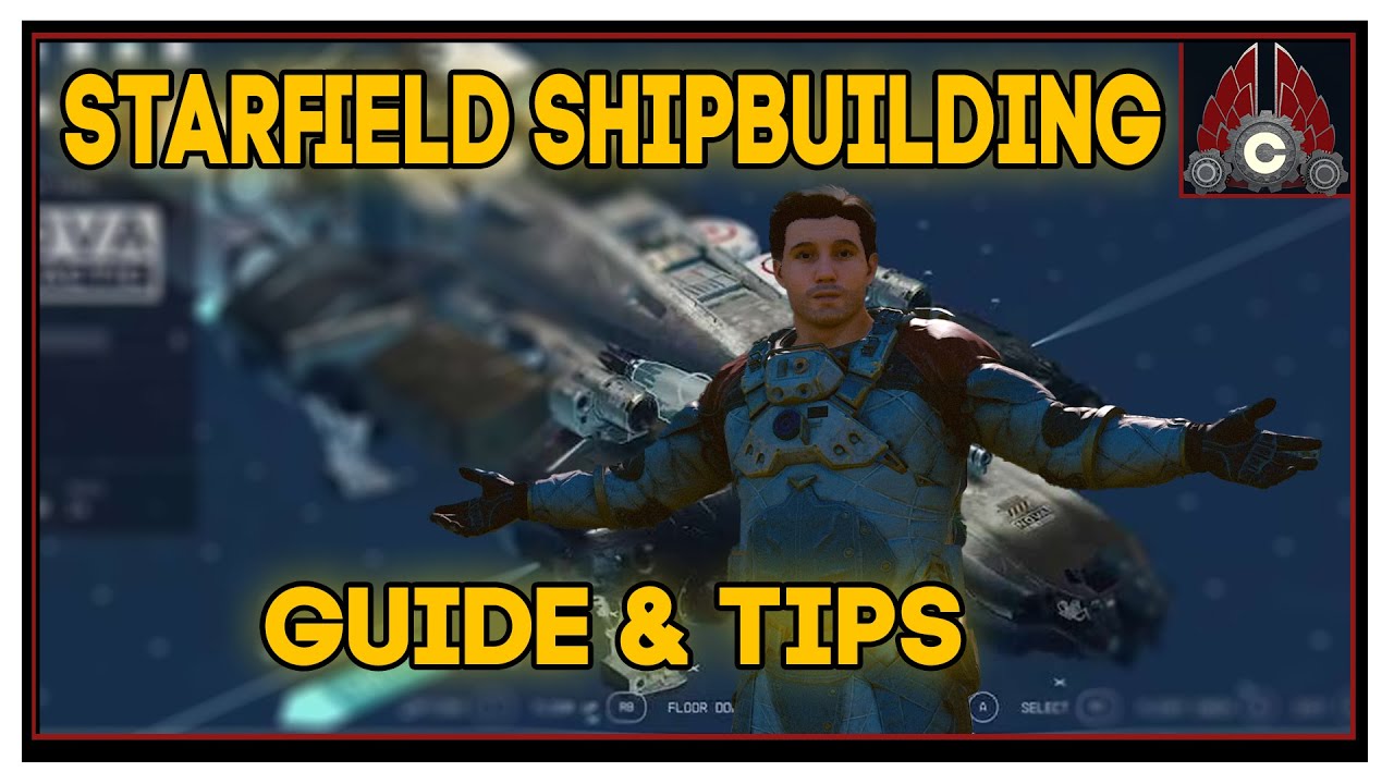 Starfield Shipbuilding Guide Tips And Tricks – Survival Enquirer