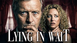LYING IN WAIT | Full Thriller Movie | Rutger Hauer, Virginia Madsen, Thomas Newton