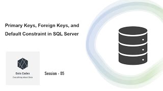 Primary keys, Foreign keys, and Default Constraint in SQL Server