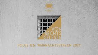 »Ein Stream zum Jahresabschluss 2024« | Von rechts gelesen #126