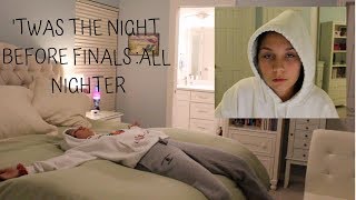 'TWAS THE NIGHT BEFORE FINALS (ALL NIGHTER)