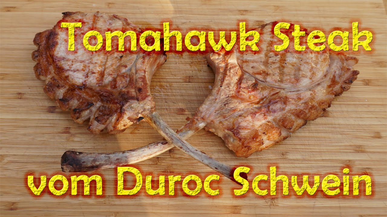 Tomahawk Steak Vom Duroc Schwein - YouTube