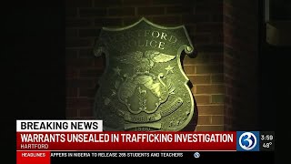 Arrest warrants detail Hartford human trafficking investigation that led to the arrest of 7