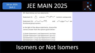 Given below are two statements: Statement(1) methylcyclopentane and hex-3-ene are isomeric compounds