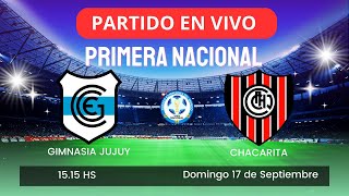 🔴 GIMNASIA de Jujuy vs CHACARITA en VIVO | Primera Nacional - Fecha 30 | El Ascenso X 3