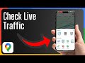 How To Check Live Traffic Conditions in Google Maps (Step-by-Step Guide)