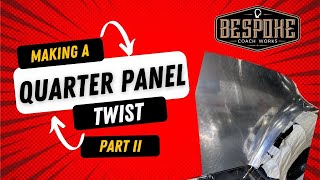 Quarter panel twist part II