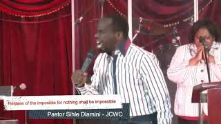 Pastor Sihle Dlamini - Release of the impossible for nothing shall be impossible