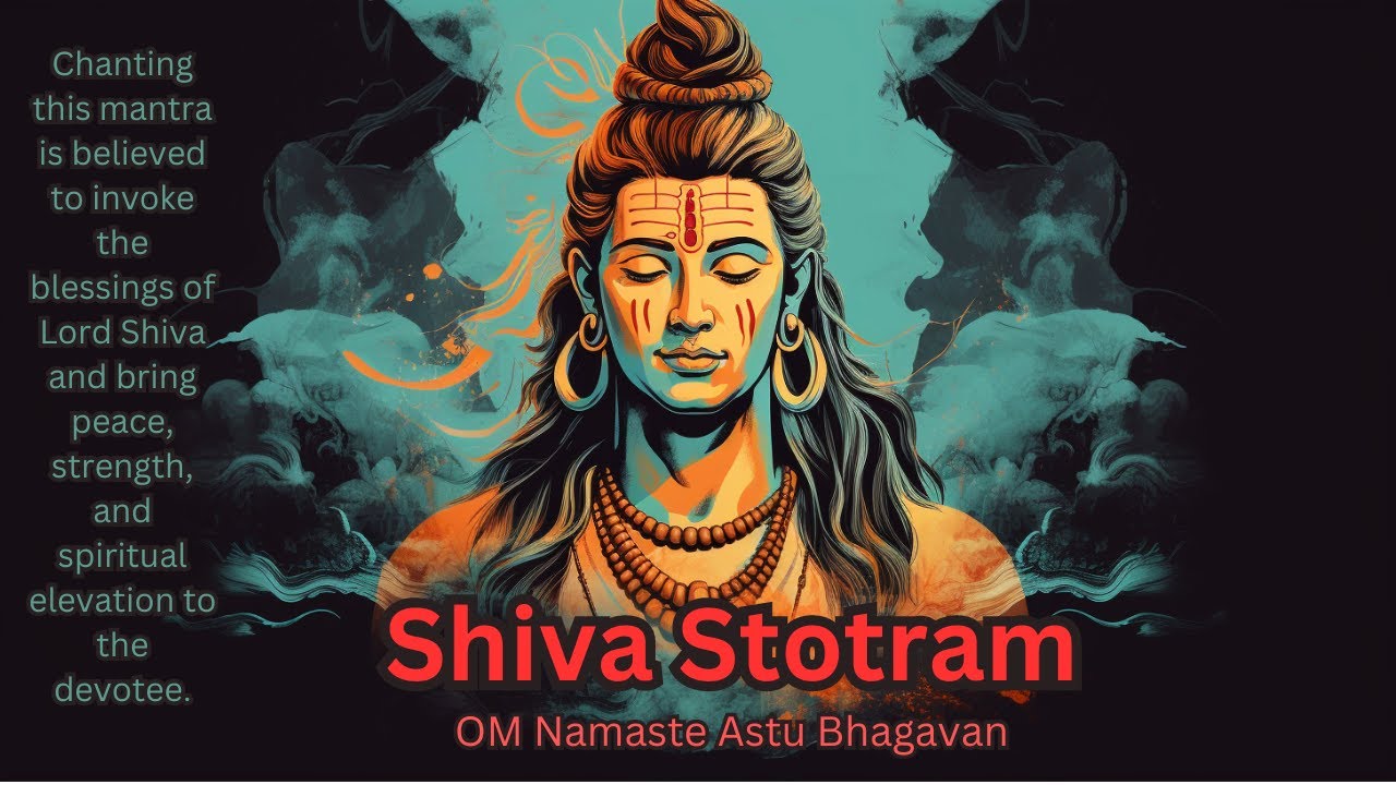 Shiva Stotram - Lord Shiva - Namaste Astu Bhagavan - Lord Shiva Mantra ...