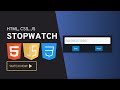 Create a Stopwatch App with HTML, CSS & JavaScript | Beginner Tutorial in Vanilla JS
