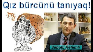 Qız bürcünü tanıyaq - Sebuhi Rehimli