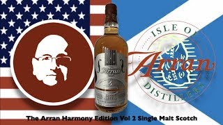 Day 6 - Isle Of Arran Distillery - The Arran Harmony Edition Vol 2 Single Malt Scotch Whisky