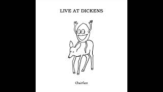 Chairface - Live at Dickens (2017)