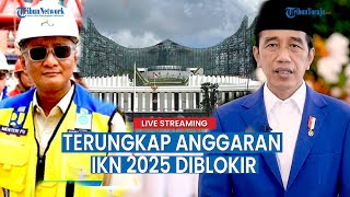 🔴NASIB IKN: Terungkap Anggaran Pembangunan IKN 2025 Belum Ada, Diblokir Menteri Keungan Sri Mulyani