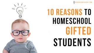 5 Reasons to Homeschool a Gifted Child