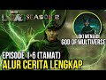 ALUR CERITA LENGKAP LOKI SEASON 2 FULL EPISODE 1-6 TAMAT! Loki Menjadi GOD OF MULTIVERSE! God Loki