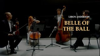 Leroy Anderson - Belle of the ball - string quartet - 2 violins , cello, double  bass