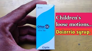 oflox oz syrup for daiarria ll cipla ll loose motions ll bacterial infections ll 90 seconds