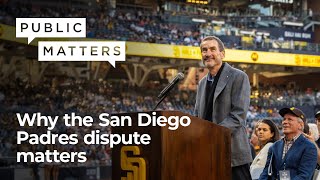 Why the dispute over Padres ownership matters