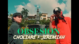 Choliare x Jeremiah - Obsesion [Official Video] @BeyondMusicCompany