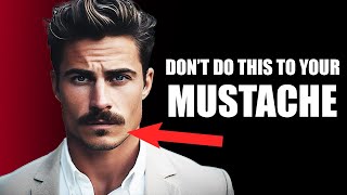 Top 3 Grooming Tips You Must Know to Avoid Mustache Mistakes!