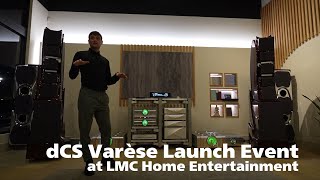 dCS Varèse Launch Event at  LMC Home Entertainment / AZ USA /Part1/ WilsonAudio WAMM, Dan D'Agostino