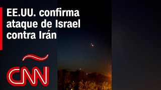 EE.UU. confirma ataque de Israel contra Irán