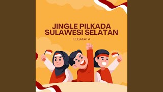 Jingle Pilkada Sulawesi Selatan