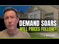 DEMAN SOAR- WILL PRICE FOLLOW?! - DON'T MISS OUT THIS Week's  Housing Market Update !