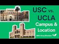 UCLA vs USC: Campus and Location