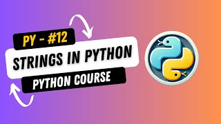 12. Strings in Python | Master String Operations | Complete Python Course for Beginners
