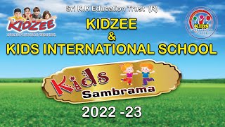 KIDZEE \u0026 KIDS INTERNATIONAL SCHOOL _ KIDS SAMBRAMA - 2022-23