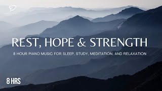 Find Rest, Hope & Strength with 8 Hours of Relaxing Piano Music